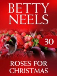 Roses for Christmas (Mills & Boon M&B) (Betty Neels Collection, Book 30)