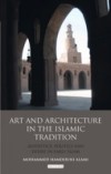 Art and Architecture in the Islamic Tradition
