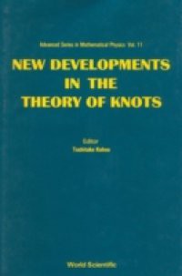 NEW DEVELOPMENTS IN THE THEORY OF KNOTS