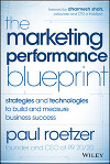 The Marketing Performance Blueprint. Strategies and Technologies to Build and Measure Business Success