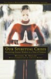 Our Spiritual Crisis