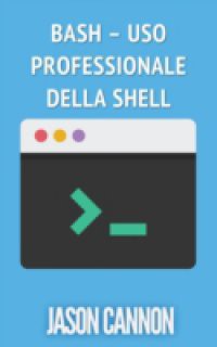 Bash – Uso Professionale Della Shell