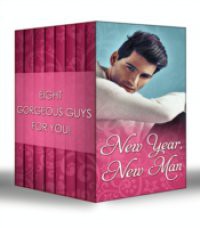 New Year, New Man: The Guardian's Forbidden Mistress / Holiday Royale / The Surgeon's New-Year Wedding Wish / The Billionaire and His Boss / The Soldier's Secret Daughter / The Duke's New Year's Resolution / The Single Dad's New-Year Bride / Winter Kisses (Mills & Boon e-Book Collections)