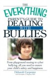 Everything Parent's Guide to Dealing with Bullies