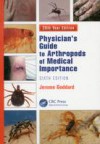 Physician's Guide to Arthropods of Medical Importance, Sixth Edition