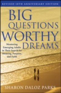 Big Questions, Worthy Dreams