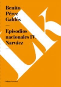 Episodios nacionales IV. Narvaez