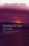 Coming to Our Senses