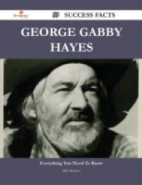 George Gabby Hayes 59 Success Facts – Everything you need to know about George Gabby Hayes