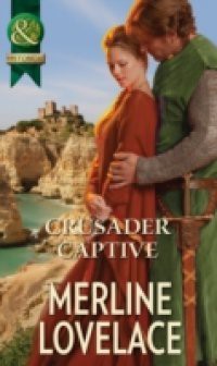 Crusader Captive (Mills & Boon Historical)