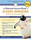Politically Incorrect Guide to Global Warming