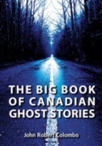 Big Book of Canadian Ghost Stories