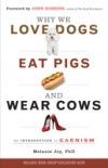 Why We Love Dogs, Eat Pigs and Wear Cows