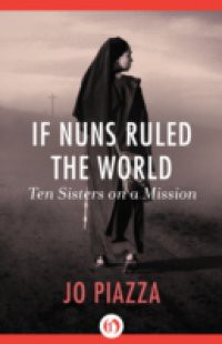 If Nuns Ruled the World