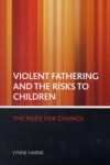Violent fathering and the risks to children