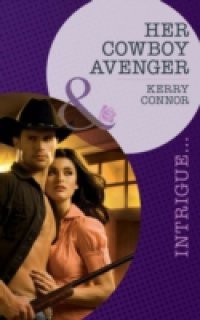 Her Cowboy Avenger (Mills & Boon Intrigue)