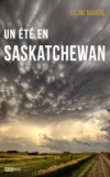 Un ete en Saskatchewan