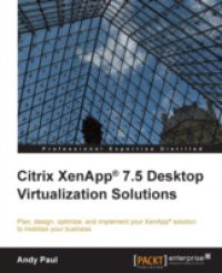 Citrix XenApp(R) 7.5 Desktop Virtualization Solutions
