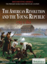 American Revolution and the Young Republic