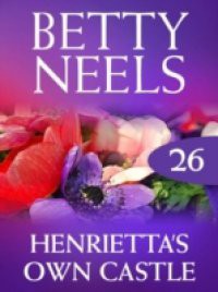 Henrietta's Own Castle (Mills & Boon M&B) (Betty Neels Collection, Book 26)