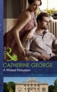 Wicked Persuasion (Mills & Boon Modern)