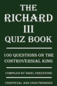 Richard III Quiz Book