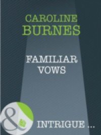 Familiar Vows (Mills & Boon Intrigue) (Fear Familiar, Book 21)