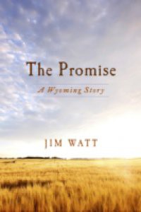Promise: A Wyoming Story