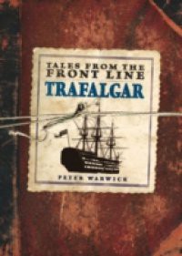 Tales from the Front Line – Trafalgar