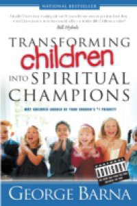 Transforming Children into Spiritual Champions