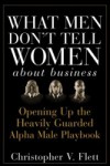What Men Don't Tell Women About Business