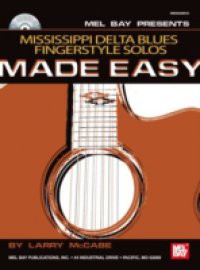 Mississippi Delta Blues Fingerstyle Solos Made Easy