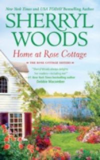 Home at Rose Cottage: Three Down the Aisle / What's Cooking? (Mills & Boon M&B) (The Rose Cottage Sisters, Book 1)