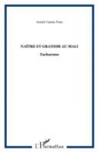 Naitre et grandir au mali tacharane