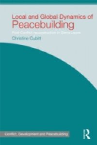 Local and Global Dynamics of Peacebuilding