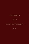 Records of No. 3 Mountain Battery, R.A.