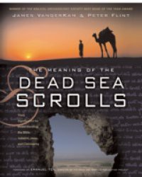 Meaning of the Dead Sea Scrolls
