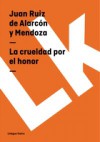 La crueldad por el honor