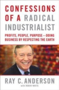 Business Lessons from a Radical Industrialist