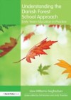 Understanding the Danish Forest School Approach
