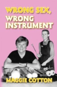 Wrong Sex, Wrong Instrument