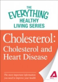 Cholesterol: Cholesterol and Heart Disease