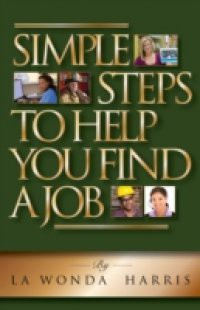 Simple Steps To Help You Find A Job