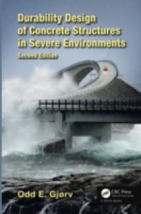 Durability Design of Concrete Structures in Severe Environments, Second Edition