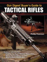 Gun Digest Buyer's Guide to Tactical Rifles