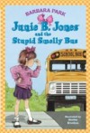 Junie B. Jones #1: Junie B. Jones and the Stupid Smelly Bus