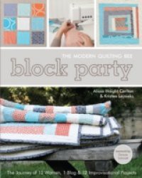 Block Party–The Modern Quilting Bee