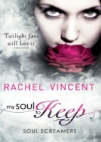 My Soul to Keep (Soul Screamers, Book 3)