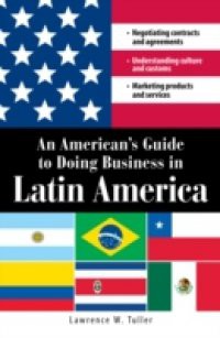 American's Guide to Doing Business in Latin America