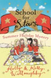 School for Stars 4: Summer Holiday Mystery